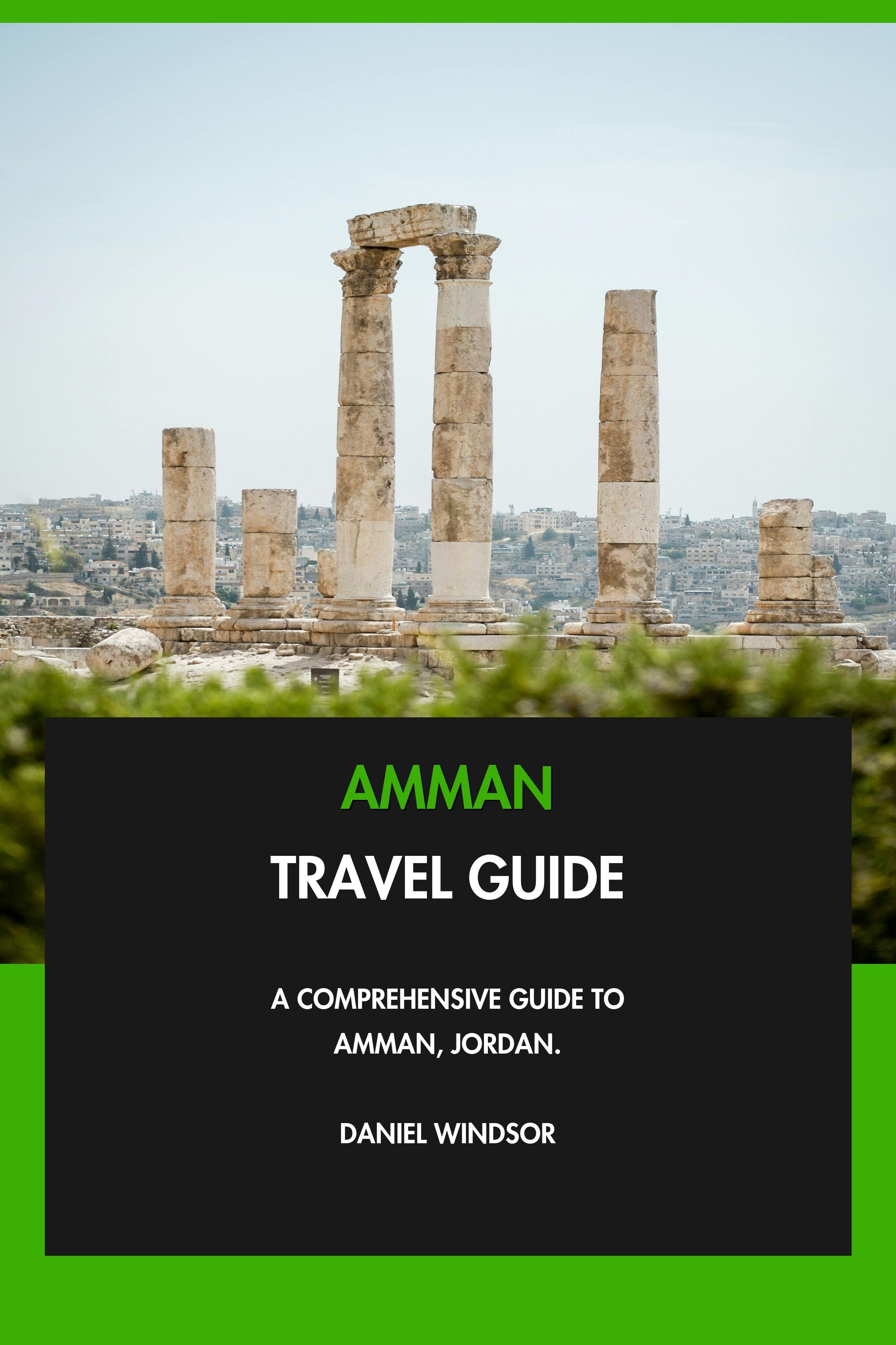 Amman Travel Guide - A Comprehensive Guide to Amman, Jordan. eBook cover