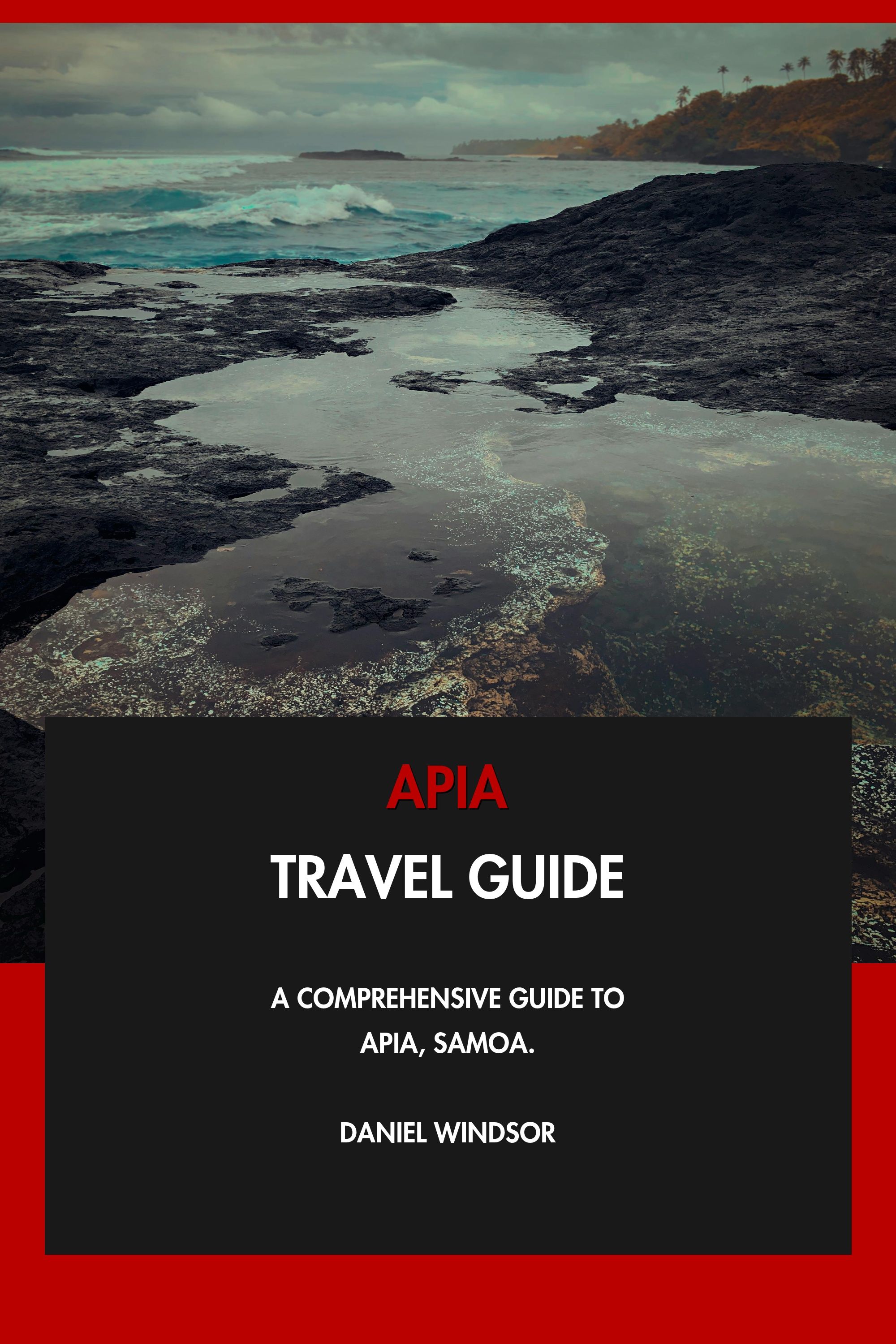 Apia Travel Guide - A Comprehensive Guide to Apia, Samoa. eBook cover