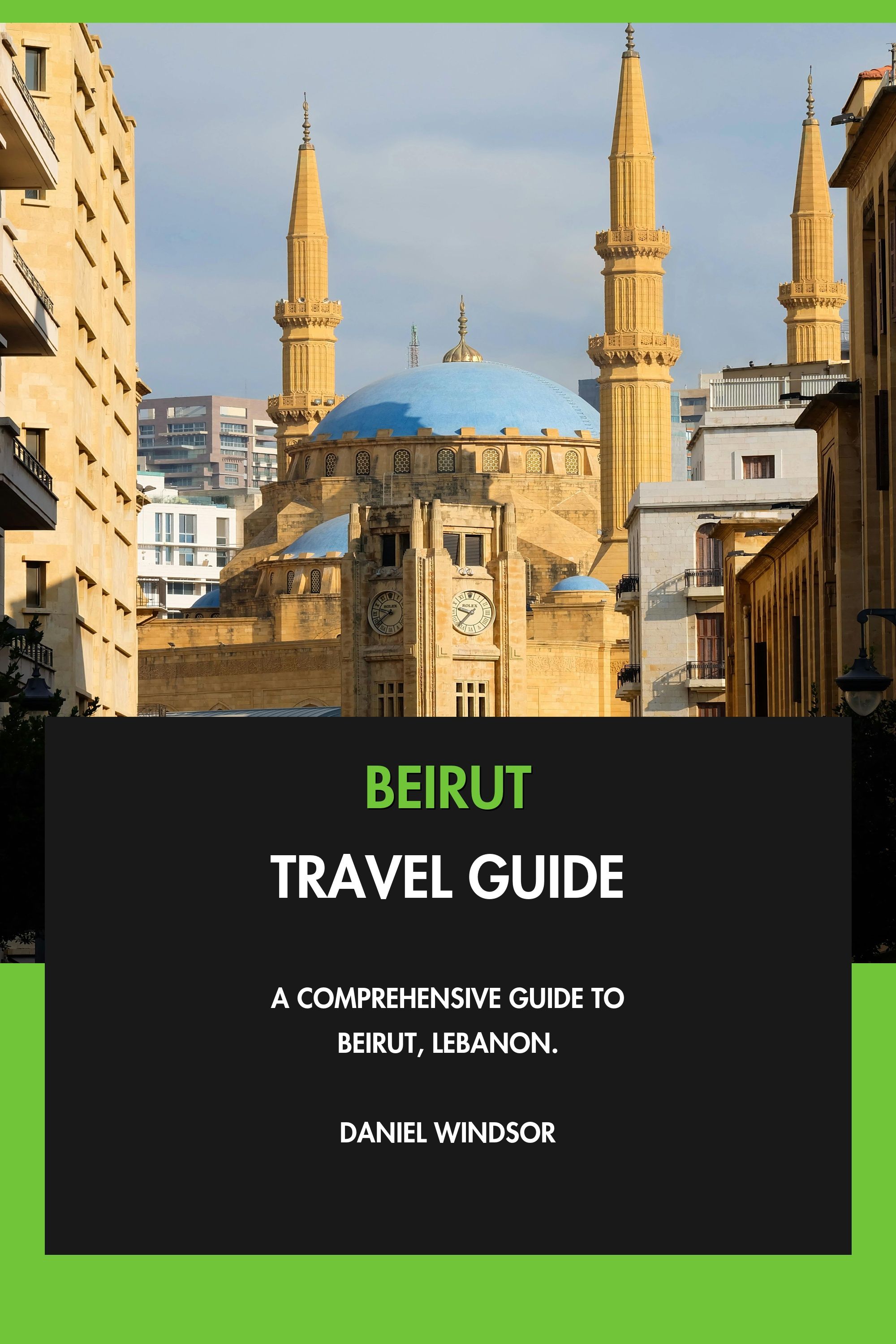 Beirut Travel Guide - A Comprehensive Guide to Beirut, Lebanon. eBook cover