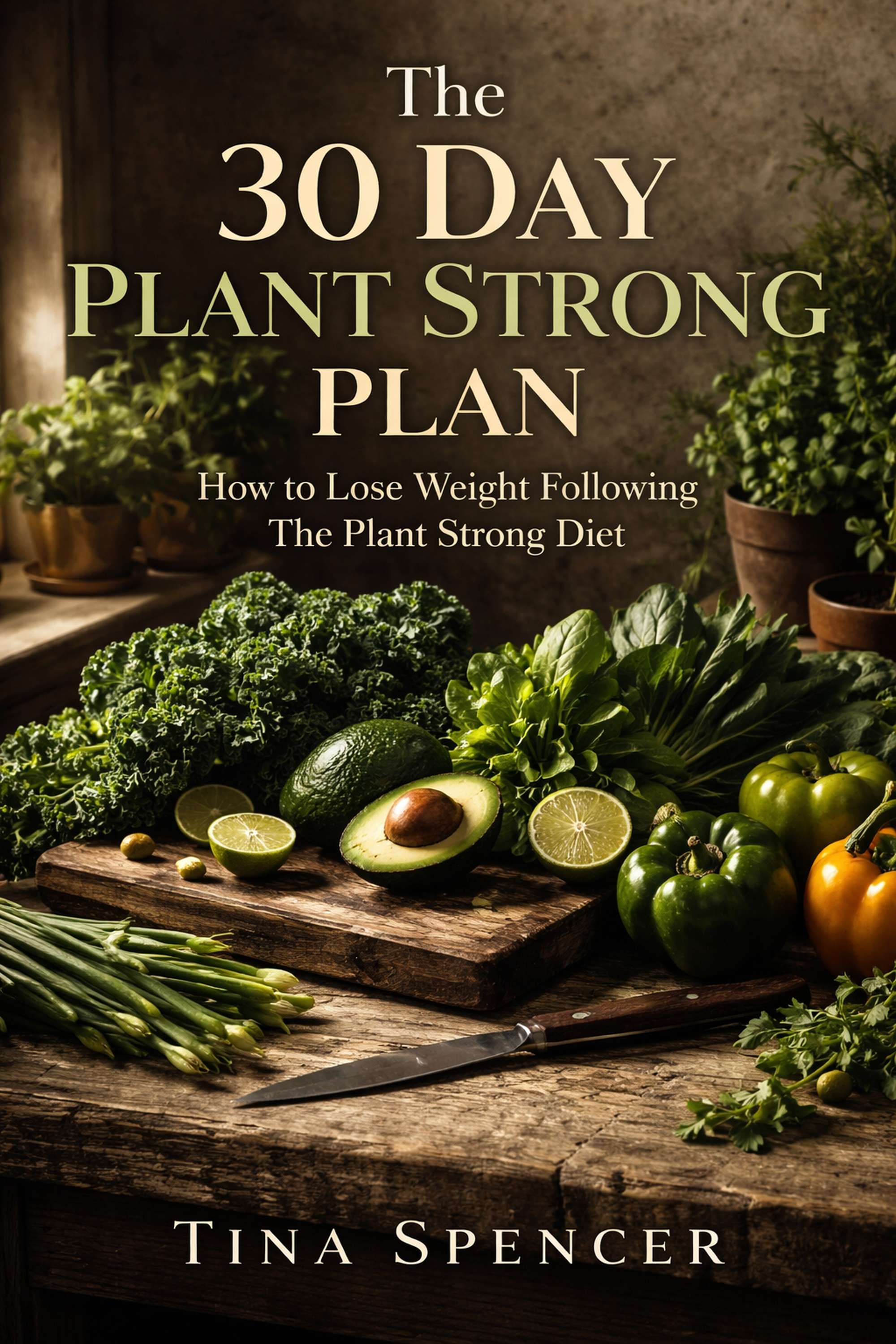 Cover of The 30 Day Plant Strong Plan